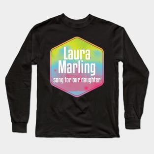 Song For Our Daughter Long Sleeve T-Shirt